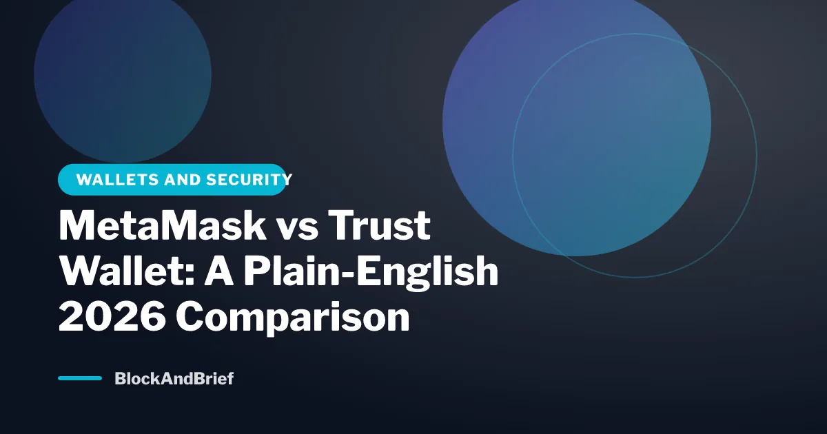 MetaMask vs Trust Wallet: A Plain-English 2026 Comparison