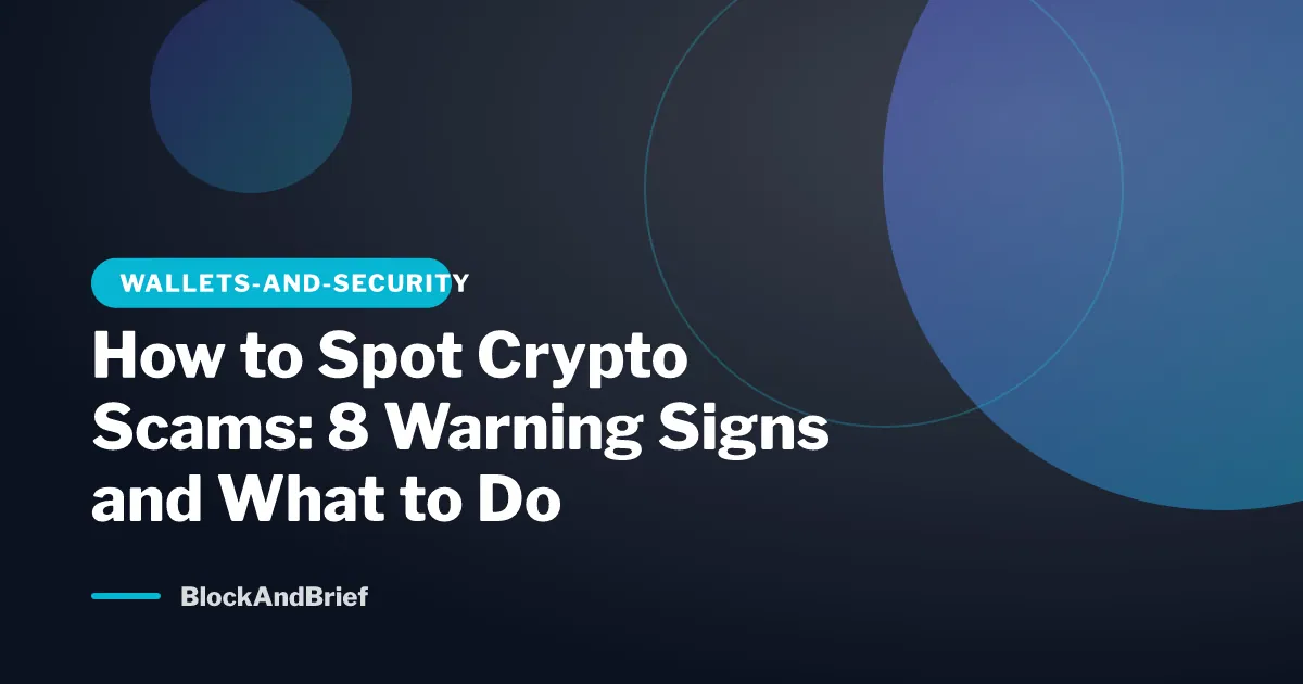 How to Spot Crypto Scams: 8 Warning Signs and What to Do